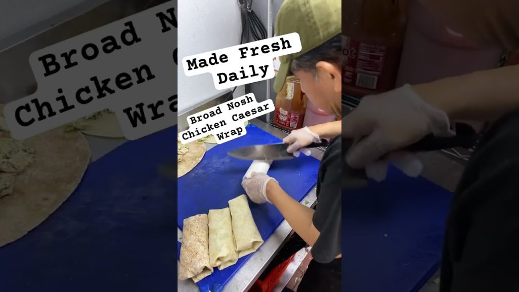 Broad Nosh Bagels Chicken Caesar Wrap Made Fresh Daily #shorts